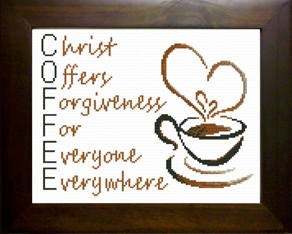 COFFEE Acrostic . Christ Offers Forgiveness For Everyone Everywhere