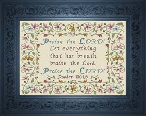 Praise The LORD! Psalm 150:1 and 6